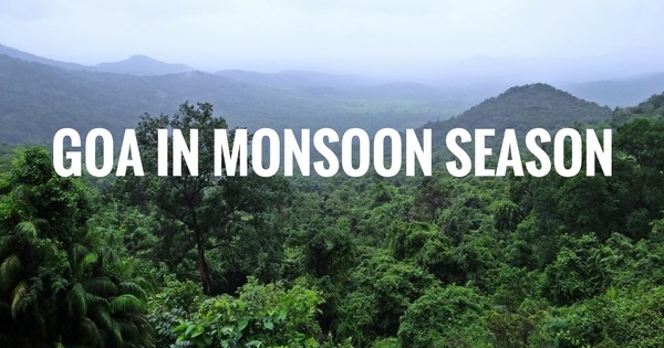 14 Amazing Things To Do In Goa In Monsoon